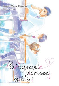 Pożegnanie Pierwszej Miłości 01 manga